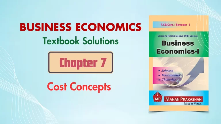 FYBCOM Economics Sem 1 Chapter 7 Notes | FYBAF | FYBMS | Mumbai University