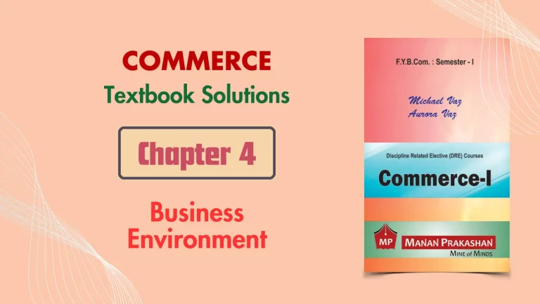 FYBCOM Sem 1 Commerce Chapter 4 Notes | Business Environment | Mumbai University