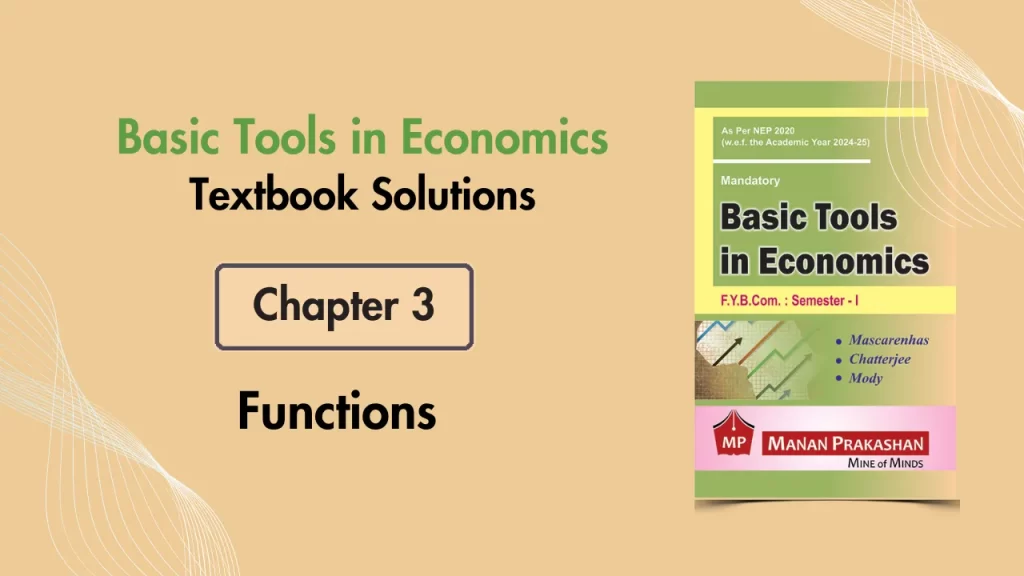 FYBCOM Sem 1 Basic Tools in Economics Chapter 3 Notes