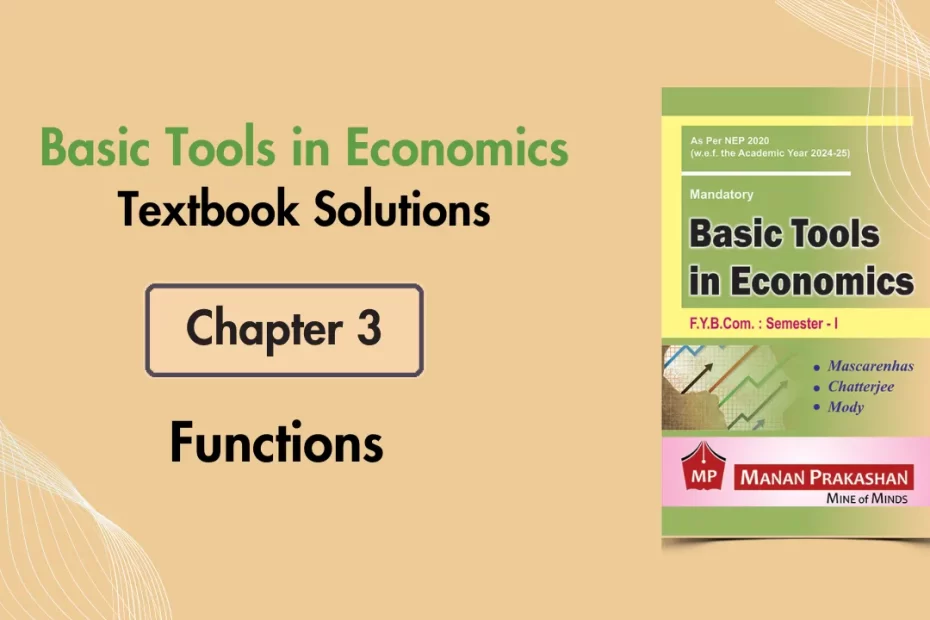 FYBCOM Sem 1 Basic Tools in Economics Chapter 3 Notes