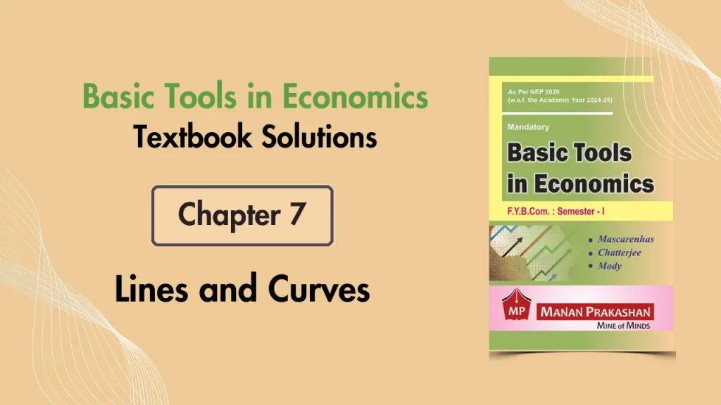 FYBCOM Sem 1 Basic Tools in Economics Chapter 7 Notes 2024